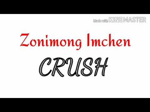Zonimong Imchen - CRUSH (Lyrics)