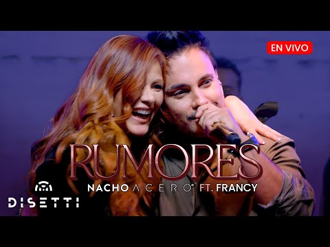 Nacho Acero - Rumores Ft. Francy (En Vivo) Álbum Mi Esencia