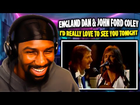 Pure 70s Perfection! | England Dan & John Ford Coley - I'd Really Love To See You Tonight (Reaction)