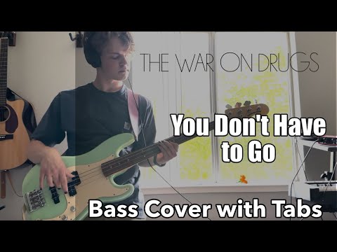 You Don't Have To Go - The War On Drugs