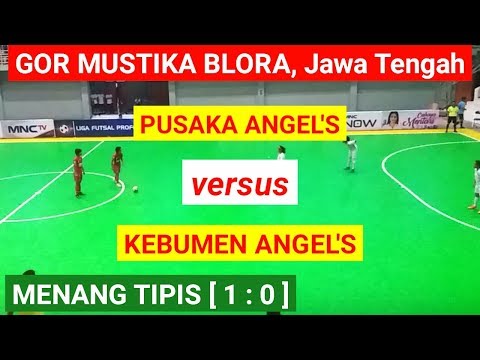PUSAKA ANGEL'S vs KEBUMEN ANGEL'S