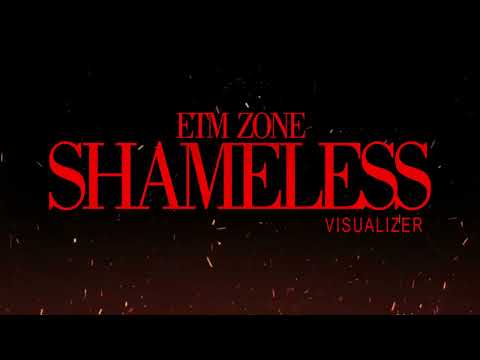 E.T.M Zone - SHAMELESS (Official Visualizer Trailer)