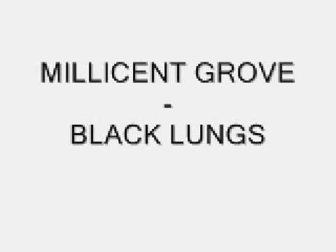 Millicent Grove - Black Lungs