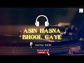 Asin Hasna Bhool Gaye Full Song Mamla Garbar Hai 1983 Savita Sathi Audio