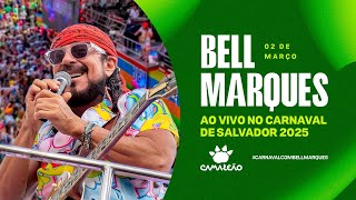 CARNAVAL DE SALVADOR 2025 - Bell Marques - Bloco CAMALEÃO (domingo)