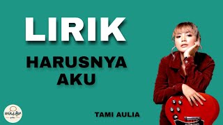 Download lagu Harusnya Aku - Armada cover Tami Aulia (Lirik) mp3