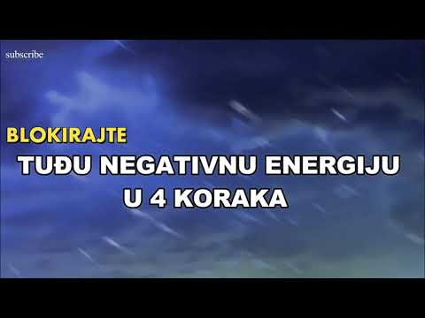 BLOKIRAJTE TUĐU NEGATIVNU ENERGIJU U 4 KORAKA