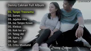 Download lagu DENNY CAKNAN - TANPO TRESNAMU | FULL ALBUM TERBARU mp3