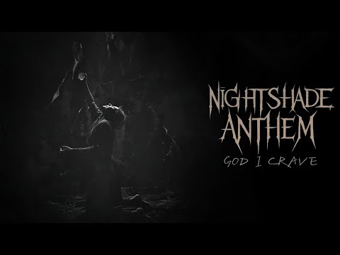 Nightshade Anthem - God I Crave