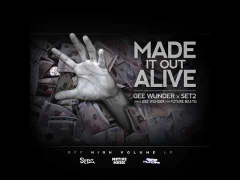 "Made It Out Alive" - Gee Wunder f. Set2 (Prod. Gee Wunder for Future Beats) [OFFICIAL AUDIO]