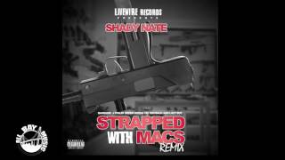 Shady Nate - Strapped With Macs Remix ft. Bandaide, J. Stalin, Beeda Weeda, HD, Mayback & Lazy-Boy