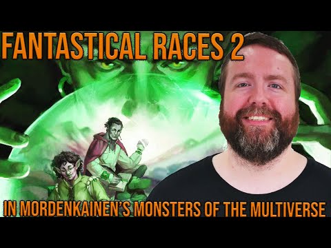 More Fantastical Races in Mordenkainen Presents: Monsters of the Multiverse | Web DM | TTRPG | D&D