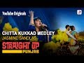 Folk Medley - Chitta Kukkad|Madhaniyan|Jutti Kasoori|Heere Heere|Jasmine Sandlas|Straight Up Punjab