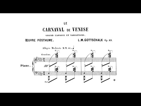 Louis Moreau Gottschalk - Le carnaval de Venise (Grand caprice et variations), Op. 89