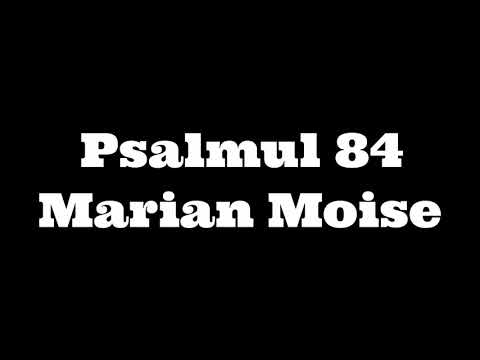 Psalmul 84 Marian Moise