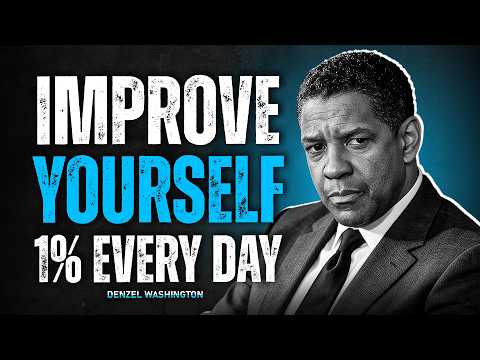 How to Improve Yourself 1% Every Day | Denzel Washington Motivational Speech
