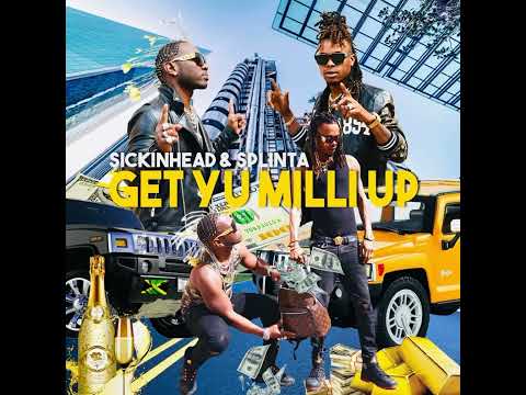 Get Yu Milli Up - SickInHead Feat Splinta Timeless 2023.