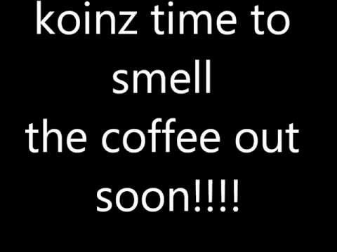 KOINZ ft MAV MIZZY PEPPER DAT!!! TAKEN OFF TIME TO SMELL THE COFFEE