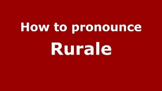 How to pronounce Rurale