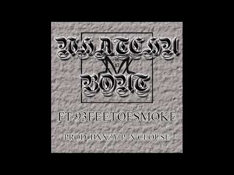 Bxxzy P - WHATCHU BOUT FT. 93FEETOFSMOKE / PROD. BXXZY P x CLOUSE