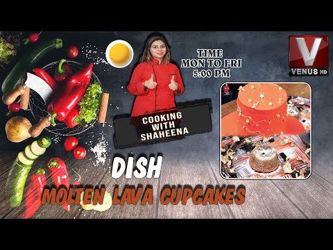 COOKING WITH SHAHEENA || MOLTEN LAVA CUPCAKES || VenusHD Satelite Channel Pakistan || 22-5-2023 ||