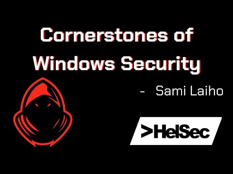 Sami Laiho - Cornerstones of Windows Security - HelSec Meetup November 2022