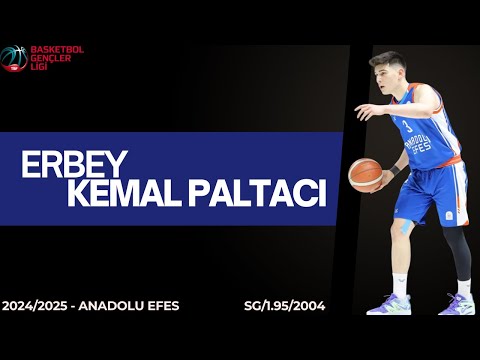 Erbey Kemal PALTACI ('04) & BGL/Anadolu Efes & 2024/2025