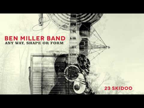 Ben Miller Band - 23 Skidoo [Audio Stream]