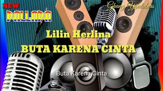Download lagu BUTA KARENA CINTA - VOC: LILIN HERLINA (NEW PALAPA:LIRIK) mp3
