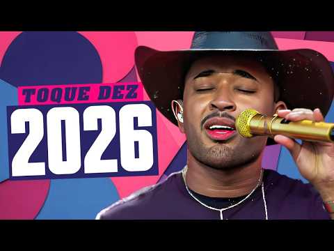 TOQUE DEZ 2026 - O MELHOR CD DE 2026 | SÓ MÚSICAS NOVAS 2026