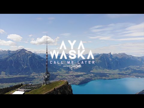 AYA WASKA - Call Me Later (Official Video)