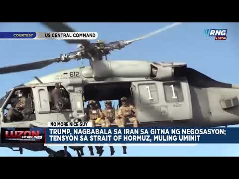 Trump, nagbabala sa Iran sa gitna ng negosasyon; Tensyon sa Strait of Hormuz, muling uminit