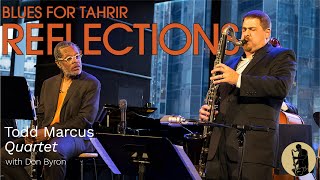 Todd Marcus Quartet with Don Byron - Blues For Tahrir (Reflections)