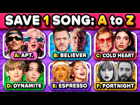 FROM A to Z: Save One Song, 6 Tracks, Pick Your Favorite Songs! | Music Quiz