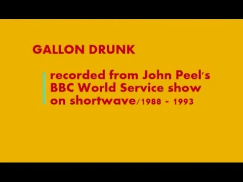 Gallon Drunk in John Peel's BBC World Service shows