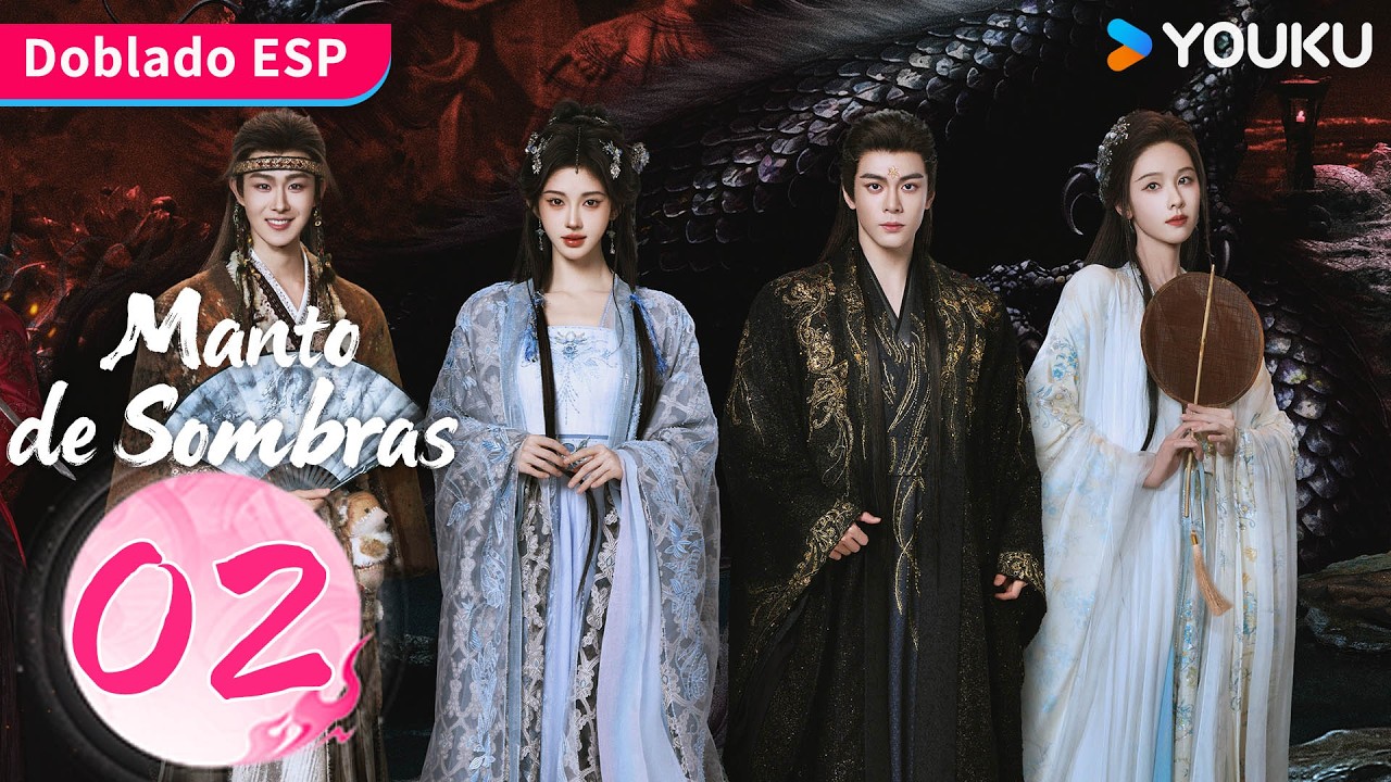 【Doblado ESP】Manto de Sombras EP02 | Ju Jingyi / Joseph Zeng / Chen Duling / Tian Jiarui | YOUKU