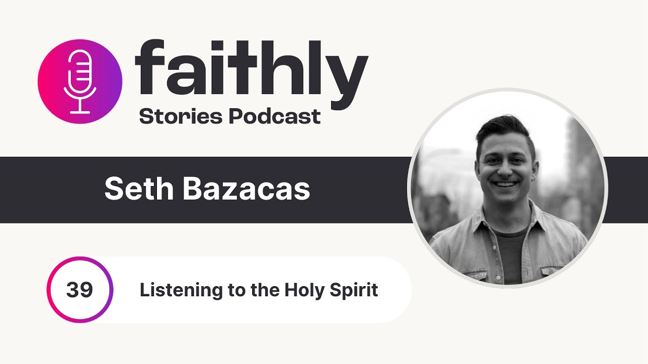 Listening to the Holy Spirit - Seth Bazacas
