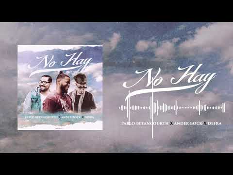 No Hay 👀 Pablo Betancourth Ft Ander Bock Defra Music