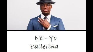 Ne Yo - Ballerina ( Lyrics )