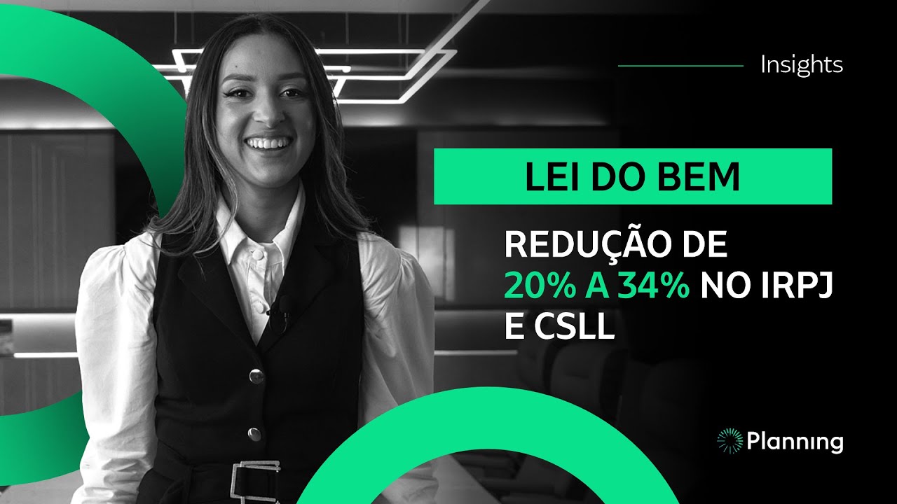 Lei do Bem: as regras e os benefícios fiscais para desenvolvimento e inovação tecnológica