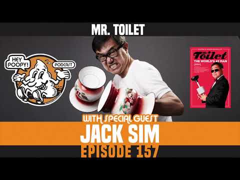 EP 157: THE FOUNDER OF WORLD TOILET ORGANIZATION JACK SIM AKA MR. TOILET