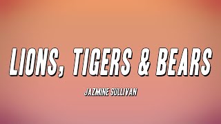 Jazmine Sullivan - Lions, Tigers &amp; Bears (Lyrics)