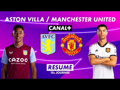 Le résumé d'Aston Villa / Manchester United - Premier League 2022-23 (15ème journée)