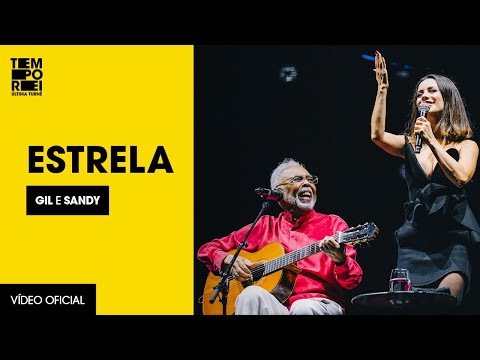 Estrela (Gilberto Gil e Sandy) | Ao Vivo no Allianz Parque - Turnê Tempo Rei