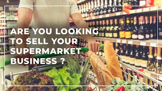 How to sell a Supermarket Business? [ Commercial ]