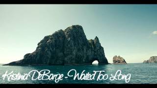 Kristina DeBarge - Waited Too Long (2013)