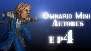 Omnario Mini Ep.4 - Autobus