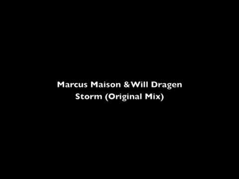 Marcus Maison & Will Dragen - Storm (Original Mix)