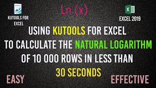 Easy way to calculate the natural logarithm (Ln) using Kutools on large Excel database - Excel 2019