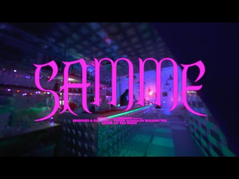"SAMME" (featuring.P6 x MOLEANY x FDE x TEN DIXON x AGxRIN) OFFICIAL VIDEO